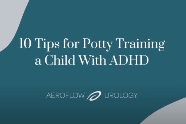 10 Tips for Potty Training a Child With ADHD