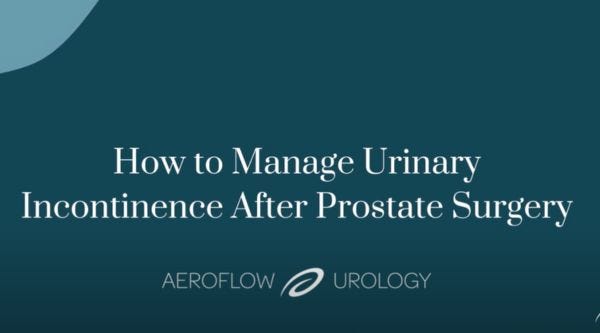 How To Manage Urinary Incontinence After Prostate Surgery Aeroflow Urology 0983